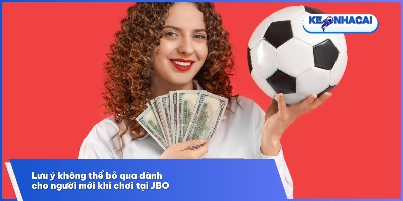 Những điều người mới cần biết khi áp dụng mẹo cá cược JBO