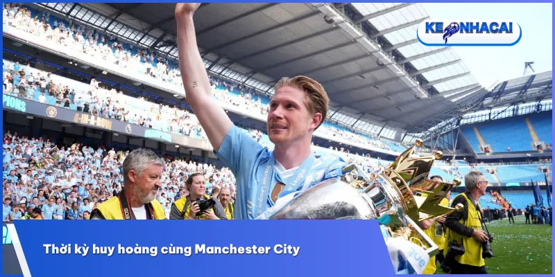 Kevin De Bruyne trở thành nhạc trưởng đưa Manchester City bước vào kỷ nguyên thành công rực rỡ