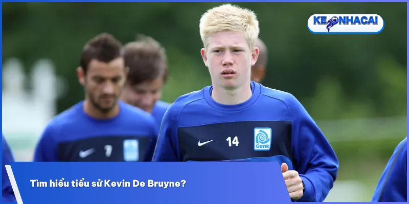 Tuổi thơ xa nhà đã góp phần tạo nên bản lĩnh kiên cường của Kevin De Bruyne